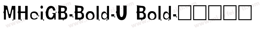 MHeiGB-Bold-U Bold字体转换